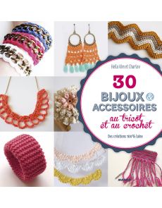 30 bijoux et accessoires au tricot et au crochet