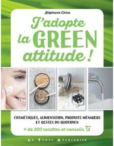 J'adopte la green attitude ! Par Stéphanie Chica