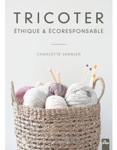 Tricoter éthique et responsable - Charlotte Vannier