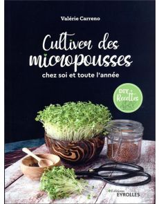 Cultiver des micropousses : chez soi et toute l'année