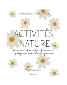 Mon carnet d'Activités nature - Une année d'ateliers créatifs