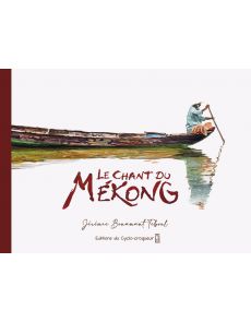 Le chant du Mékong - Carnet de voyage de Jérémie Bonamant Teboul