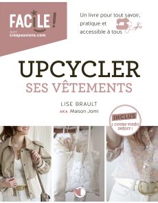 Upcycler ses vêtements - Lise Brault