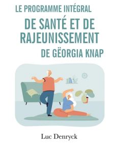 Le Programme intégral de Santé et de Rajeunissement de Gëorgia Knap