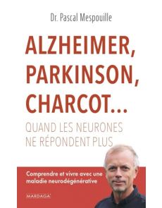 Alzheimer, Parkinson, Charcot... - Pascal Mespouille