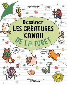 Dessiner les créatures kawaii de la forêt