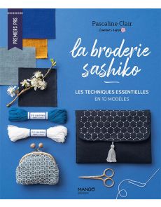 La broderie sashiko - Les techniques essentielles en 10 modèles