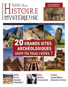 5000 ans d'Histoire Mystérieuse n°34 - Les grands sites archéologiques sont-ils tous reliés ?