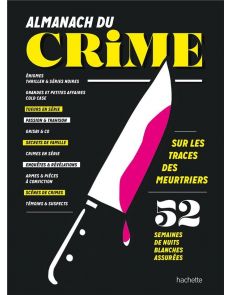 Almanach du crime : 52 semaines de nuits blanches assurées