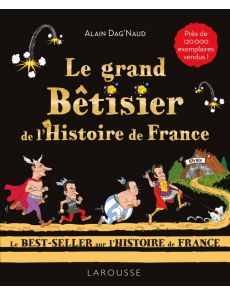 Le grand bêtisier de l'Histoire de France Le grand bêtisier de l'Histoire de France