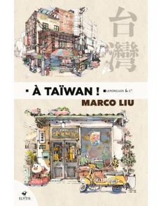 A Taïwan ! - Marco Liu