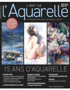 L'Art de l'Aquarelle Hors-série 3 - Best Of 15 ans d'aquarelle