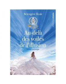 Au-delà des voiles de l’illusion Au-delà des voiles de l’illusion