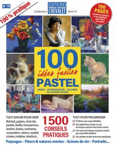 100 idées faciles pastel - Editions du Chevalet n°19