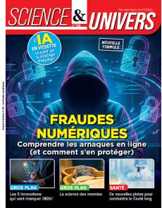 Fraudes numériques - Science & Univers n°58 Fraudes numériques - Science & Univers n°58