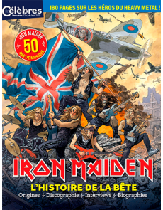 Célèbres hors série n°1 - Iron Maiden - L'histoire de la bête