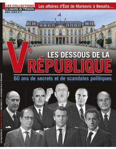 Les dessous de la Vème République - Les Collections de la Marche de l'Histoire hors-série 02
