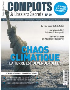 Complots et dossiers Secrets n°29 - Chaos Climatique : la terre est devenue folle !