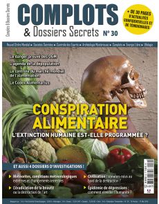 Complots et dossiers Secrets n°30 - Conspiration Alimentaire : l'extinction humaine est-elle programmée ?