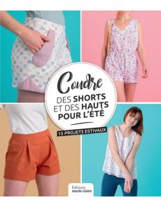 Coudre des shorts et hauts d'été - Editions Marie Claire
