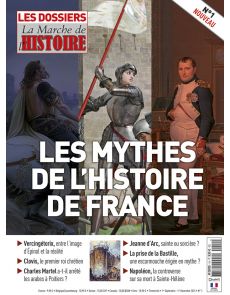 Les mythes de l'Histoire de France - Les Dossiers de la Marche de l'Histoire n°1