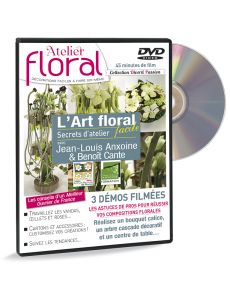 DVD L'Art floral avec Jean-Louis Anxoine et Benoît Cante - Secrets d'ateliers