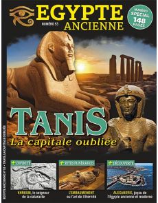 Tanis la capitale oubliée - Egypte Ancienne n°53