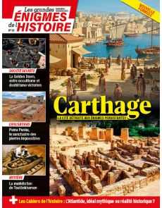 Carthage, la cité détruite aux énigmes persistantes - Les Grandes Enigmes de l'Histoire 29 Carthage, la cité détruite aux énigmes persistantes - Les Grandes Enigmes de l'Histoire 29