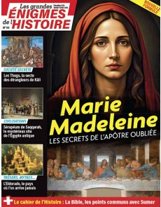 Marie Madeleine, les secrets de l'apôtre oubliée - Les Grandes Enigmes de l'Histoire 30 Marie Madeleine, les secrets de l'apôtre oubliée - Les Grandes Enigmes de l'Histoire 30
