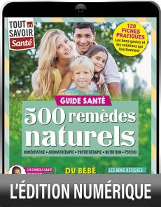 TELECHARGEMENT : Le guide santé : 500 remèdes naturels - Tout Savoir Santé numéro 8