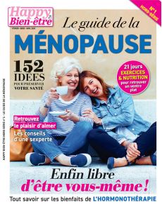 Le guide de la ménopause  - Happy Bien-Être hors-série n°1