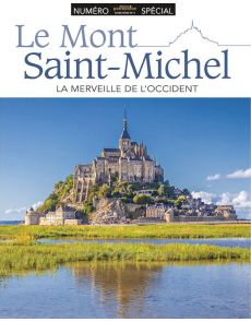 Le Mont Saint Michel - Histoire et Patrimoine Hors série 3