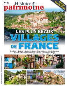 Les plus beaux villages de France - Histoire et Patrimoine n°12