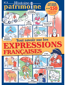 Tout savoir sur les expressions françaises - Histoire et Patrimoine 9