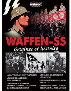 Waffen-SS, origines et histoire - Histoire du Second Conflit Mondial - Hors-Série 10