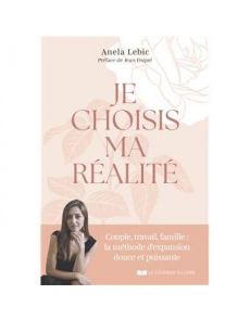 Je choisis ma réalité Je choisis ma réalité