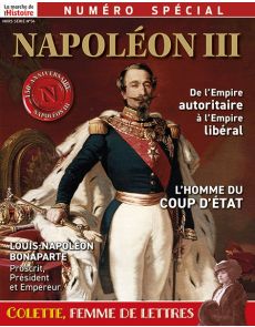 Napoléon III, l'homme du coup d'État - La Marche de l'Histoire Hors-série 34