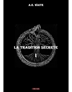 La tradition secrète - volume 1- Waite A. E
