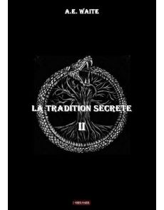 La tradition secrète - volume 2- Waite A. E