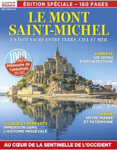 Le Mont Saint Michel - La Marche de l'Histoire hors-série 36