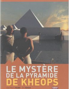 Le mystère de la pyramide Kheops - Eric Simard, Jean-Pierre Houdin