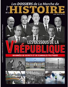 Les dessous de la Ve république - Les Dossiers de La Marche de l'Histoire 03 Les dessous de la Ve république - Les Dossiers de La Marche de l'Histoire 03