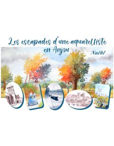 Les escapades d'une aquarelliste en Anjou - Naëhl