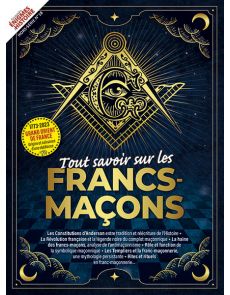 Les Francs-Maçons - Les Grandes Enigmes de l'Histoire Hors-série 18