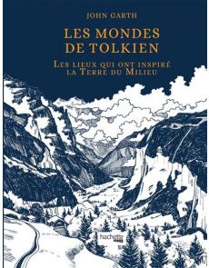 Les mondes de Tolkien - John Garth