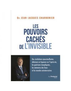 Les pouvoirs cachés de l'invisible