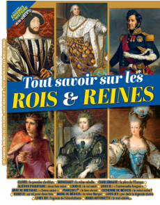 Tout savoir sur les Rois & Reines - Les Grandes Enigmes de l'Histoire Hors-série n°21
