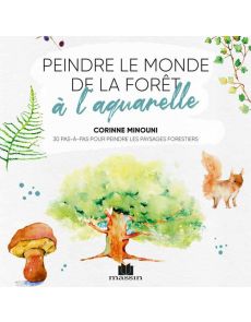 Peindre le monde de la forêt à l'aquarelle - Corinne Héron-Mimouni