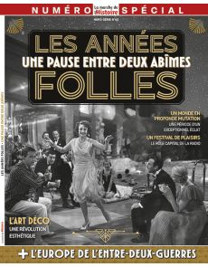 Les Années Folles - Une pause entre 2 abîmes - La Marche de l'Histoire Hors-série 41
