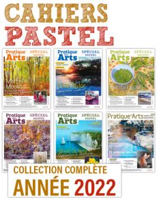 Collection 2022 suppléments PASTEL 6 numéros - Pratique des Arts